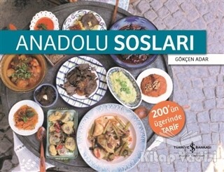 Anadolu Sosları - İş Bankası Kültür Yayınları