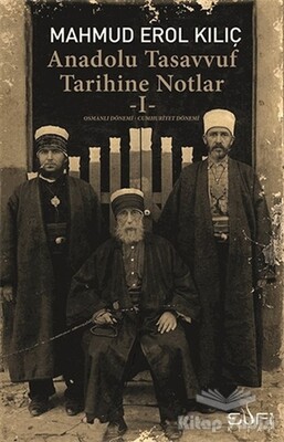 Anadolu Tasavvuf Tarihine Notlar - 1 - Sufi Kitap