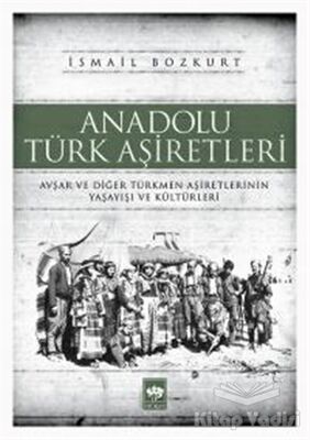 Anadolu Türk Aşiretleri - 1