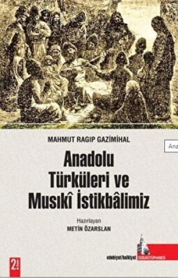 Anadolu Türküleri ve Musıki İstikbalimiz - Çoban Yayınları