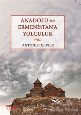Anadolu ve Ermenistan'a Yolculuk - Köprü Yayınları