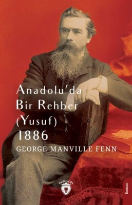 Anadolu’da Bir Rehber (Yusuf) 1886 - Dorlion Yayınları