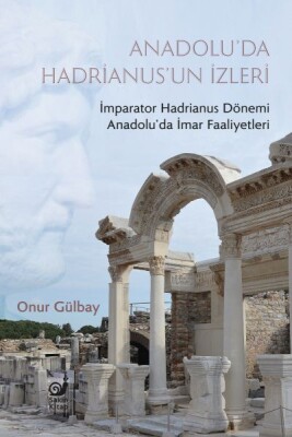 Anadolu’da Hadrianus’un İzleri - Sakin Kitap