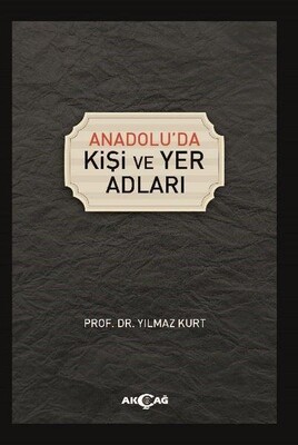 Anadolu'da Kişi ve Yer Adları - Akçağ Yayınları