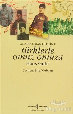 Anadolu’dan Filistin’e Türklerle Omuz Omuza - 1