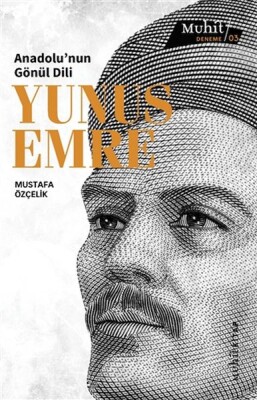 Anadolu’nun Gönül Dili Yunus Emre - Muhit Kitap