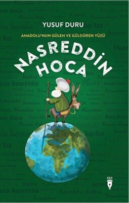 Anadolu’nun Gülen Ve Güldüren Yüzü Nasreddin Hoca - Cibali Kültür Sanat Yayınları