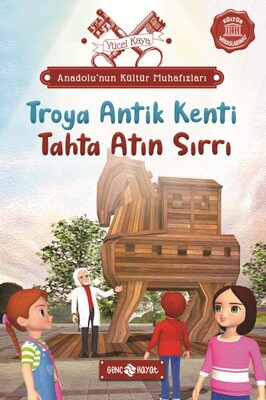 Anadolu’nun Kültür Muhafızları - 9 Troya Antik Kenti Tahta Atın Sırrı - Genç Hayat