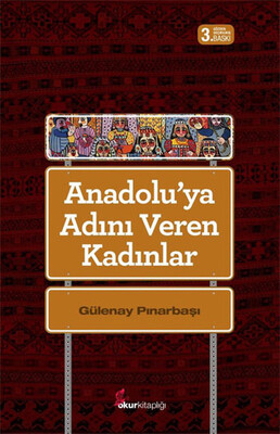 Anadolu'ya Adını Veren Kadınlar - Okur Kitaplığı