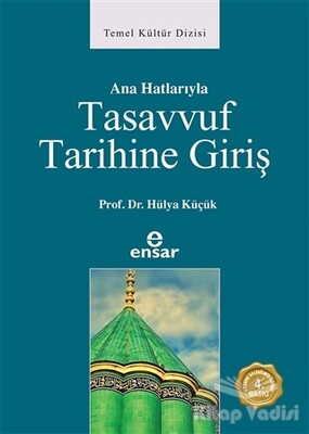 Anahatlarıyla Tasavvuf Tarihine Giriş - Ensar Neşriyat