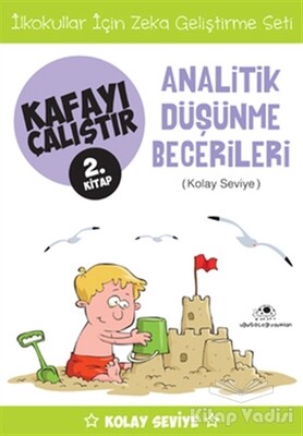 Analitik Düşünme Becerileri (Kolay Seviye) - Kafayı Çalıştır 2 - Uğurböceği Yayınları