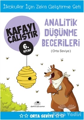 Analitik Düşünme Becerileri (Orta Seviye) - Kafayı Çalıştır 6 - Uğurböceği Yayınları