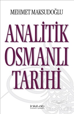 Analitik Osmanlı Tarihi - İnkılab Yayınları