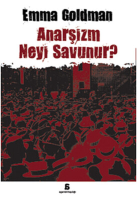 Anarşizm Neyi Savunur? - Agora Kitaplığı