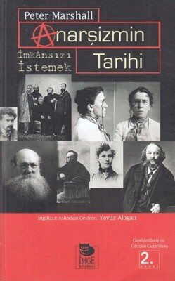 Anarşizmin Tarihi & İmkansızı İstemek - İmge Kitabevi Yayınları