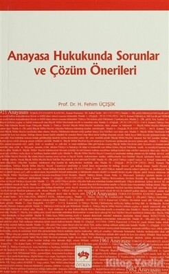 Anayasa Hukukunda Sorunlar ve Çözüm Önerileri - Ötüken Neşriyat