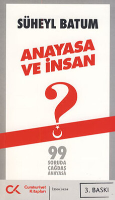 Anayasa ve İnsan - Cumhuriyet Kitapları