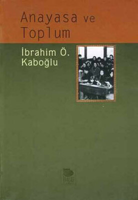 Anayasa ve Toplum - İmge Kitabevi Yayınları