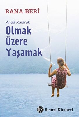 Anda Kalarak Olmak Üzere Yaşamak - 1