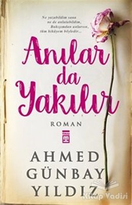 Anılar da Yakılır - Timaş Yayınları