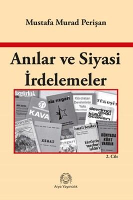 Anılar ve Siyasi İrdelemeler - Arya Yayıncılık