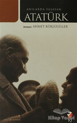 Anılarda Yaşayan Atatürk - 1