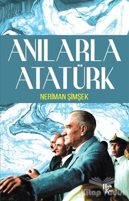 Anılarla Atatürk - Halk Kitabevi