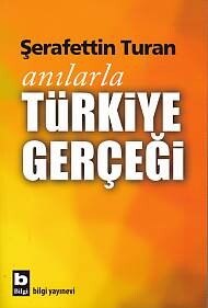 Anılarla Türkiye Gerçeği - Bilgi Yayınevi
