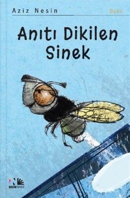 Anıtı Dikilen Sinek - Nesin Yayınları