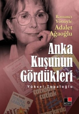 Anka Kuşunun Gördükleri - Kesit Yayınları