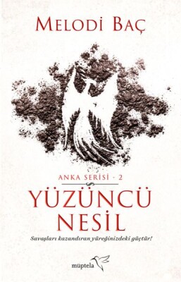 Anka Serisi 2 - Yüzüncü Nesil - Müptela Yayınları