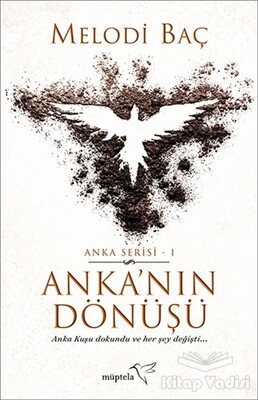 Anka’nın Dönüşü - Anka Serisi 1 - Müptela Yayınları