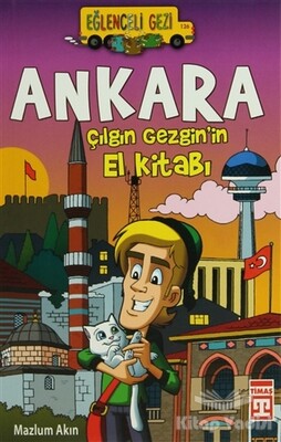 Ankara - Çılgın Gezgin’in El Kitabı - Timaş Yayınları