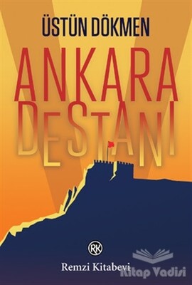 Ankara Destanı - Remzi Kitabevi