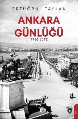 Ankara Günlüğü 1986-2018 - Dorlion Yayınları