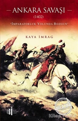 Ankara Savaşı (1402) - İlgi Kültür Sanat Yayınları