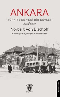 Ankara (Türkiye’de Yeni Bir Devlet) - Dorlion Yayınları