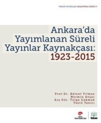 Ankara'da Yayımlanan Süreli Yayınlar Kaynakçası 1923-2015 - 1