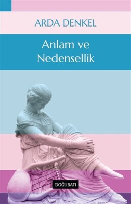 Anlam ve Nedensellik - Doğu Batı Yayınları