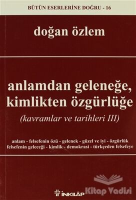 Anlamdan Geleneğe, Kimlikten Özgürlüğe - 1