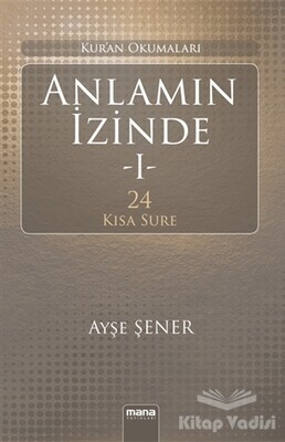 Anlamın İzinde - Mana Yayınları