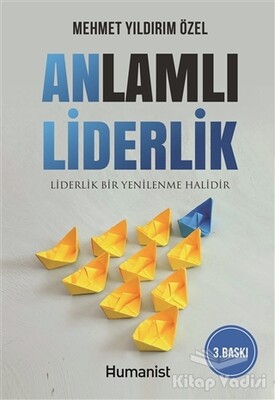 Anlamlı Liderlik - Hümanist Kitap Yayıncılık