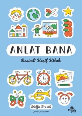 Anlat Bana: Resimli Keşif Kitabı - Kronik Kitap