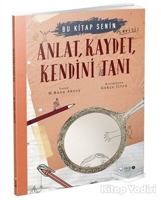 Anlat, Kaydet, Kendini Tanı - 1