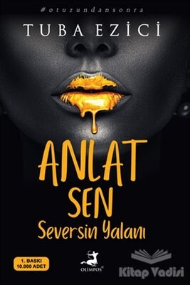 Anlat Sen Seversin Yalanı - 1