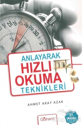 Anlayarak Hızlı Okuma Teknikleri - Gülhane Yayınları