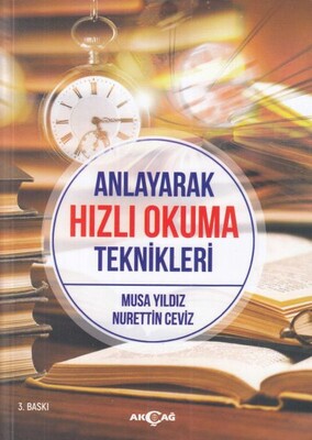 Anlayarak Hızlı Okuma Teknikleri - Akçağ Yayınları