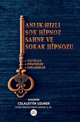 Anlık/Hızlı/Şok Hipnoz & Sahne ve Sokak Hipnozu - Nar Ağacı Yayınları