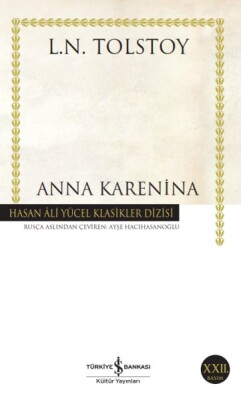 Anna Karenina - Hasan Ali Yücel Klasikleri - İş Bankası Kültür Yayınları