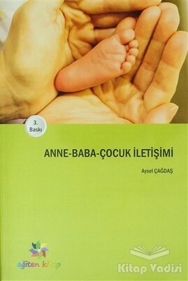 Anne - Baba - Çocuk İletişimi - Eğiten Kitap